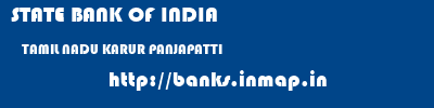 STATE BANK OF INDIA  TAMIL NADU KARUR PANJAPATTI   banks information 